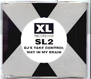 SL2 - DJ's Take Control / Way In My Brain